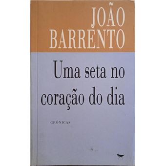 Uma seta no coração do dia. - 1