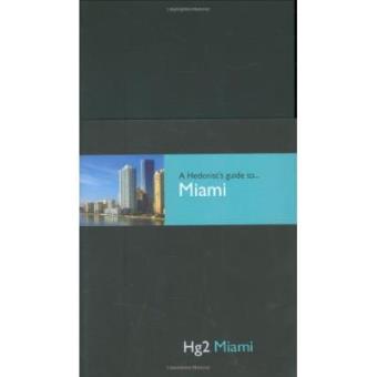 Hg2: A Hedonist's Guide to Miami - 1