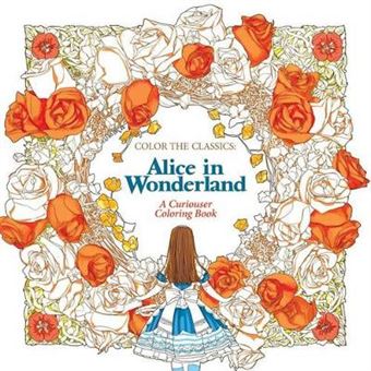 Color the Classics Alice in Wonderland A Curiouser Coloring Book - 1