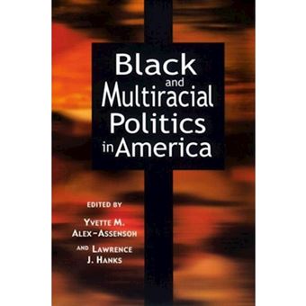 Black and Multiracial Politics in America - Hardback - 2000 - 1