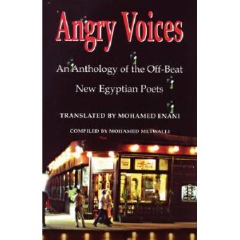 Angry Voices An Anthology Of The Off-beat New Egyptian Poets - 1