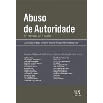 Abuso de Autoridade: Reflexões Sobre a lei 13.869/2019 - 1