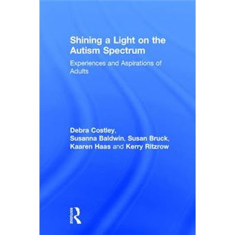 Shining A Light On The Autism Spectrum Experiences And Aspirations Of Adults - 1