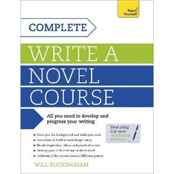 Complete Write a Novel Course : Your complete guide to mastering the art of novel writing - 1
