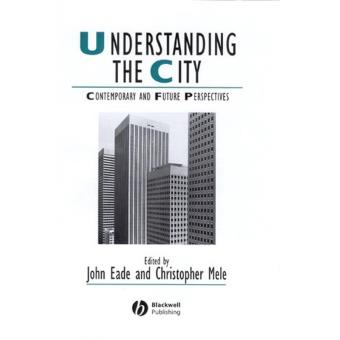 Understanding the City - Contemporary and Future Perspectives - Paperback - 2002 - 1