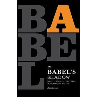 In Babel's Shadow : Multilingual Literatures, Monolingual States - 1