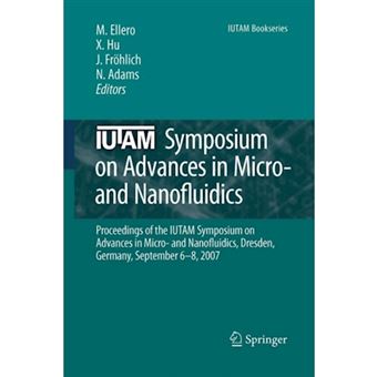 Iutam Symposium on Advances in Micro- and Nanofluidics - Proceedings - Paperback - 2011 - 1