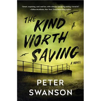 The Kind Worth Saving: A Novel - 1