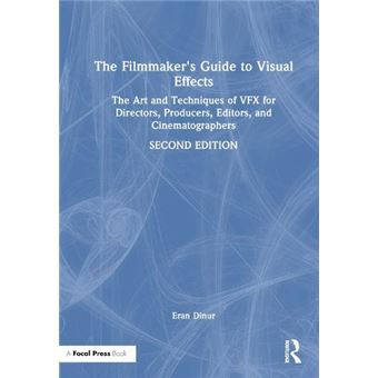 The Filmmakers Guide To Visual Effects - 1