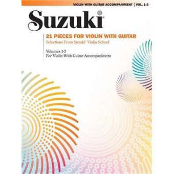 21 Pieces For Violin With Guitar Selections From Suzuki Violin School Volumes 1, 2 And 3 For Violin With Guitar Accompaniment - 1
