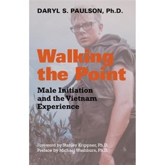 Walking the Point - Male Initiation and the Vietnam Experience - Paperback / softback - 2005 - 1