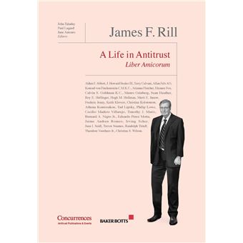 James F. Rill Liber Amicorum: A Life in Antitrust - 1