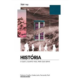 História: O Que É, Quanto Vale, Para Que Serve? - 1
