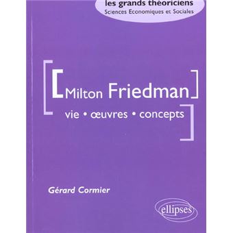 Milton Friedman Vie Oeuvres Concepts - 1