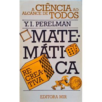 Matemática recreativa, relatos e quebra-cabeças de matemática. - 1