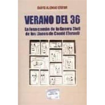Verano del 36 : la fosa común de la guerra civil de los Llanos de Caudé (Teruel) - 1