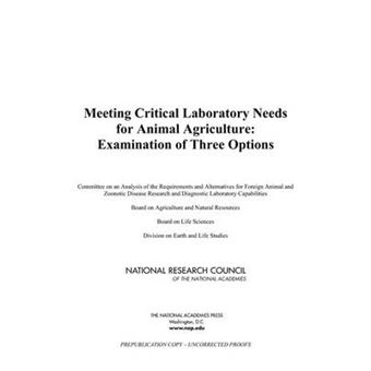 Meeting Critical Laboratory Needs for Animal Agriculture - Examination of Three Options - Paperback - 2012 - 1