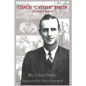 Coach Catfish Smith and His Boys - Hardback - 2004 - 1