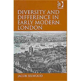 Diversity And Difference In Early Modern London - 1