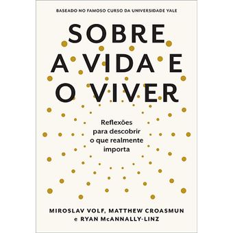 Sobre a Vida e o Viver - 1