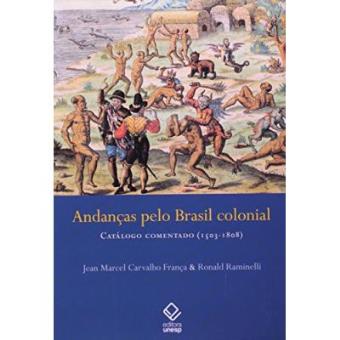 Andanças Pelo Brasil Colonial - 1
