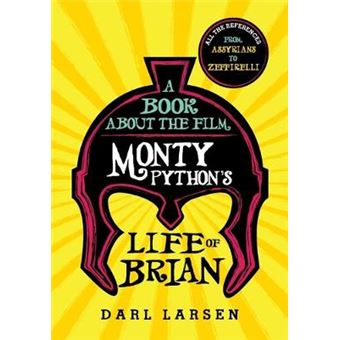 A Book About The Film Monty Python'S Life Of Brian All The References From Assyrians To Zeffirelli - 1