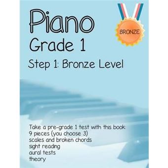 Piano Grade 1  Step 1 Bronze Level Take A Pregrade 1 Exam With This Book By The Ashton Book Company Paperback Book - 1