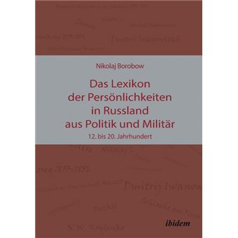 Das Lexikon Der Persönlichkeiten In Russland Aus Politik Und MilitärBis Jahrhundert - 1