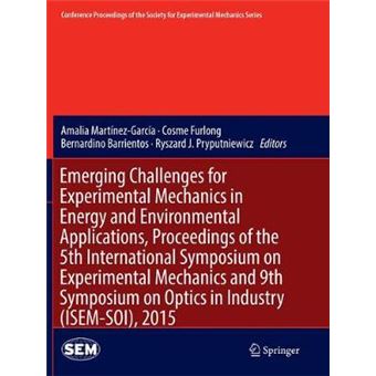 Emerging Challenges For Experimental Mechanics In Energy And Environmental Applications, Proceedings Of The 5Th International Symposium On  Society For Experimental Mechanics Series - 1
