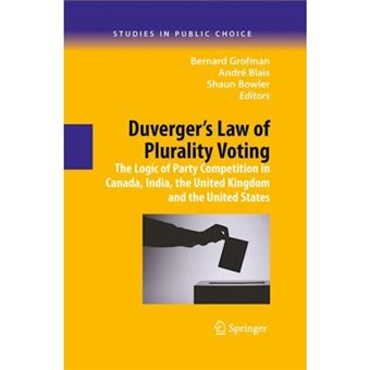 Duverger's Law of Plurality Voting - The Logic of Party Competition in Canada, India, the United Kingdom and the United States - Paperback - 2010 - 1