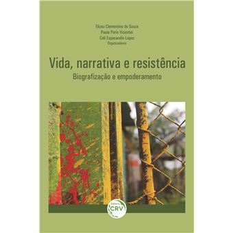 Vida, Narrativa E Resistência:  Biografização E Empoderamento - 1