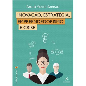 Inovação, Estratégia, Empreendedorismo e Crise - 1