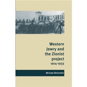 Western Jewry and the Zionist Project, 1914-1933 - Hardback - 1996 - 1