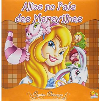 Alice no País das Maravilhas. Contos Clássicos - 1