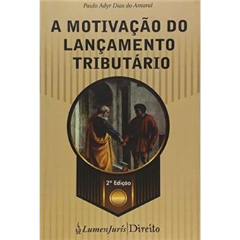A Motivação Do Lançamento Tributário - 1