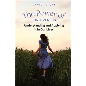 The Power Of Forgiveness Understanding And Applying It In Our Lives Large Print Edition By David Stone Other Book - 1