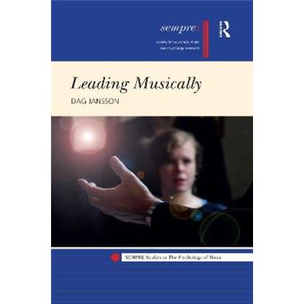 Leading Musically Sempre Studies In The Psychology Of Music - 1
