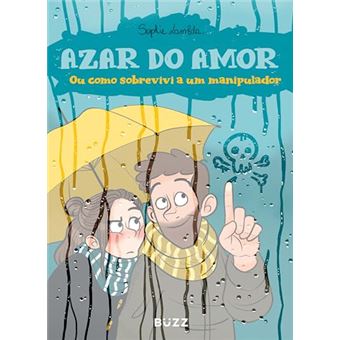 Azar Do Amor Ou Como Sobrevivi A Um Manipulador - 1