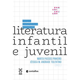 Literatura Infantil e Juvenil: Campo, Materialidade e Produção - 1