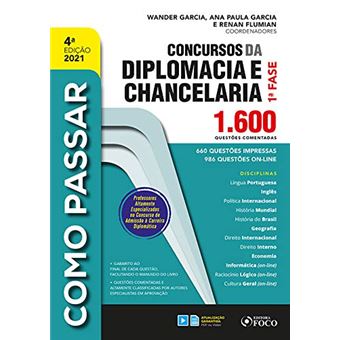 COMO PASSAR EM CONCURSOS DA DIPLOMACIA E CHANCELARIA - 1.600 QUESTÕES COMENTADAS - 4ªED - 2021 - 1