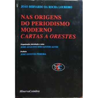 Nas origens do periodismo moderno: cartas a orestes. - 1