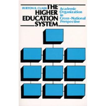 The Higher Education System Academic Organization In Crossnational Perspective Campus No 368 - 1