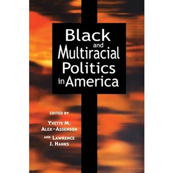 Black And Multiracial Politics In America - 1