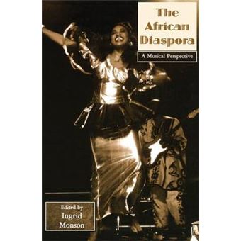 African Diaspora A Musical Perspective Critical And Cultural Musicology - 1