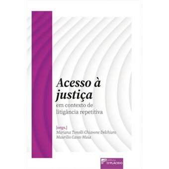 Acesso À Justiça Em Contexto De Litigância Repetitiva - 1