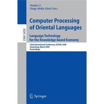 Computer Processing of Oriental Languages - 22nd International Conference, ICCPOL 2009, Hong Kong, March 26-27, 2009. Proceedings - Paperback - 2009 - 1