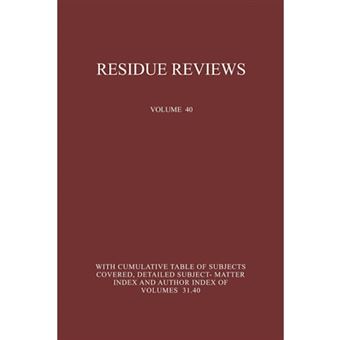 Residue Reviews - Residues of Pesticides and Other Foreign Chemicals in Foods and Feeds - Paperback - 2013 - 1