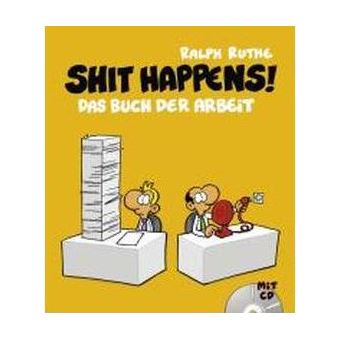 Shit happens! 07: Das Buch der Arbeit - 1
