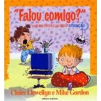 Falou Comigo?"""". Aprendendo Sobre Atenção - Coleção Valore - 1