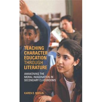Teaching English and Character Education - Awakening the Moral Imagination in Secondary Classrooms - Hardback - 2005 - 1